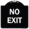 Signmission Designer Series Sign-No Exit, Black & White Heavy-Gauge Aluminum, 18" L, 18" H, BW-1818-9831 A-DES-BW-1818-9831 - alternate 1